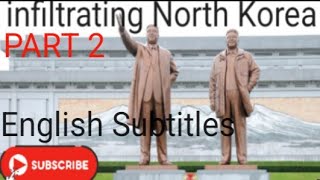 The mole: North Korea documentary. part 2 English Subtitles.