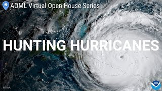 AOML Virtual Open House Series: Hunting Hurricanes