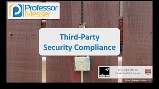 Third-Party Security Compliance - CompTIA Security+ SY0-401: 2.2