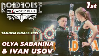 Olya Sabanina \u0026 Ivan Usov 1st | Roadhouse World Flair - Tandem Finals | July 2019