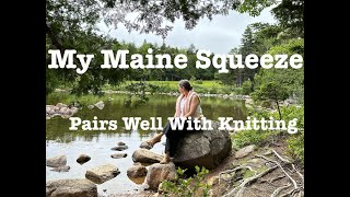 Pairs Well With Knitting: Maine and Vermont- Amy Slipover, Baggy Hue and Lobster