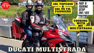 Multistrada Touring & Panniers 58L vs 73L & 48L Topbox