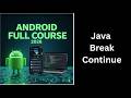 (32) Break & Continue in Java Explained | Loop Control Statements | Complete Android Course