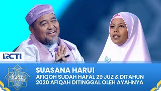 SAMBIL MENANGIS! Afiqah Bacakan Shalawat & Teringat Sosok Ayahnya | HAFIZ INDONESIA 2024