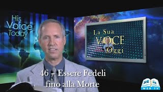 46 - Essere Fedeli fino alla Morte