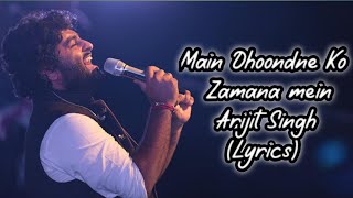 Main Dhoondne Ko Zamaane Mein (Lyrics) - Arijit Singh | Heartless | Latest Song
