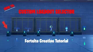 How To Make Custom Loadout Selector In Fortnite Creative! (Tutorial)