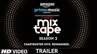 T-SERIES MIXTAPE SEASON 2 Trailer l Bhushan Kumar | Abhijit Vaghani | Ahmed Khan |