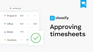 Clockify Tutorial: Approving Timesheets
