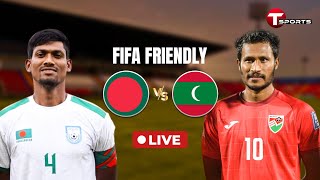 LIVE | 🇧🇩 BANGLADESH vs MALDIVES 🇲🇻 | FIFA TIER 1 INTERNATIONAL FRIENDLY | T Sports Football