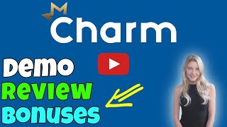 Charm Demo Review: Full Charm Demo - Review + Charm Demo and Bonuses