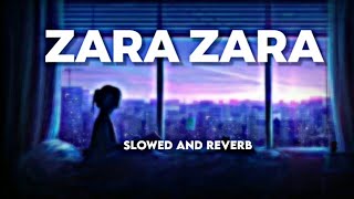 Zara Zara [𝐬𝐥𝐨𝐰𝐞𝐝+𝐫𝐞𝐯𝐞𝐫𝐛𝐞𝐝] #slowed #lofi #trending #