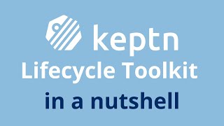Keptn Lifecycle Toolkit in a Nutshell - November 2022