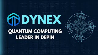 Dynex - Quantum Computing Leader in DePIN