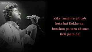 Zikr Tumhara Jab Jab Hota Hai Lyrics | Arijit Singh |Sanam Teri Kasam | Tera Chehra