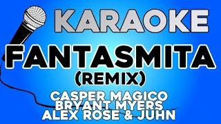 KARAOKE (Fantasmita Remix - Casper Magico, Bryant Myers, Alex Rose & Juhn)