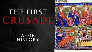 Full History of the First Crusade - ASMR History Learning