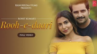 Rooh e Daari (Official Video) 2023 || Altamash Faridi | Rohit Kumar | Karan Mehra | Sana Sultaan