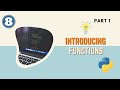 #8. Python Functions Part 1 Arguments & Parameters  Positional & Keyword Arguments