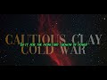 Cautious Clay - Cold War [Lyrics]