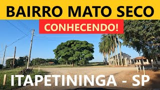 ITAPETININGA SP: Conhecendo o Bairro Mato Seco (Zona Rural, muito lindo mesmo!)