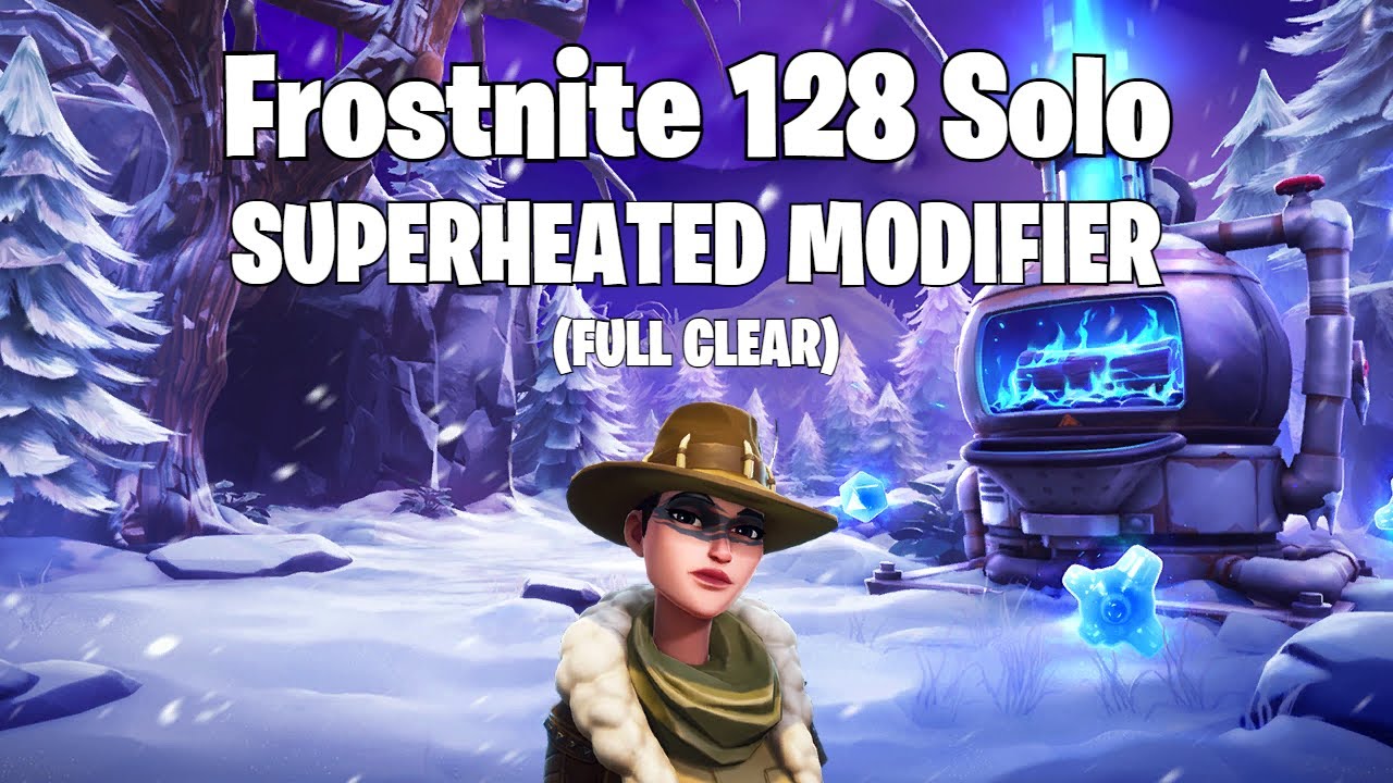 Frostnite 128 Solo | Superheated Modifier (2022) - Fortnite STW - YouTube