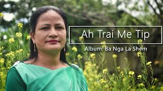 Ah Trai Me Tip (Lyric Video)