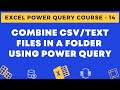 14 - Combine CSV Files (or Text Files) in a Folder Using Power Query