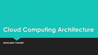Cloud computing Architecture | Cloud computing | Malayalam Tutorial