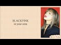 BLACKPINK - Kill This Love (Easy Lyrics)