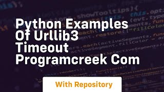Python Examples of urllib3 Timeout ProgramCreek com