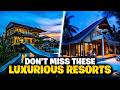 10 Most Luxurious Resorts You Need to Experience | Travel Diaries