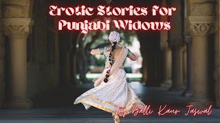 EROTIC STORIES FOR PUNJABI WIDOWS by Balli Kaur Jaswal