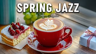 Gentle Spring Coffee Jazz Music ☕ Relaxing Bossa Nova Piano Music for Work, Study & Relaxation