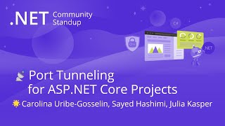 ASP.NET Community Standup - Port Tunneling for ASP.NET Core Projects