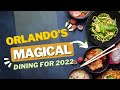 Magical Dining 2022 | Orlando's Magical Dining Guide