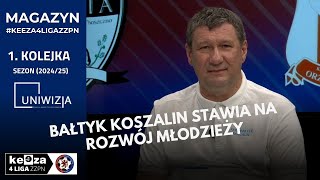 Magazyn #KEEZA4LigaZZPN - Dariusz Płaczkiewicz - Bałtyk Koszalin | 1. kolejka (Sezon 2024/25)