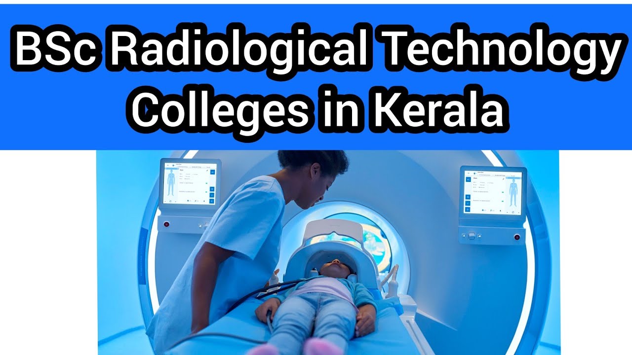 BSc Medical Radiological Technology Colleges In Kerala|Radiology|#bsc# ...