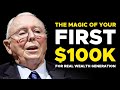 The Magic of Your First 100k Dollar for Real Wealth Generation