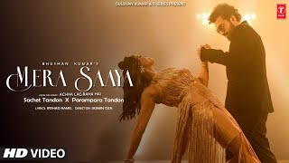 Mera Saya Song| Sachet Tandon And Parampara Tandon New Song| Achcha Lag Raha Hai Album Song