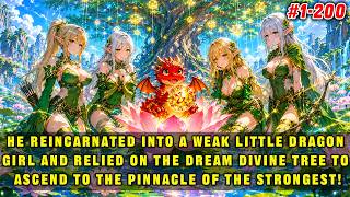🔥He reincarnated into a dragon girl and relied on the Divine Tree to become a peak powerhouse!