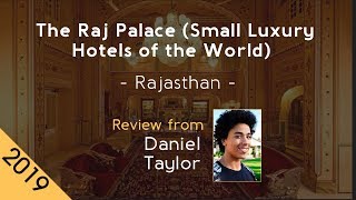 The Raj Palace (Small Luxury Hotels of the World) 5⋆ Review 2019