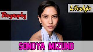 Sonoya Mizuno Japanese-British Actress Biography \u0026 Lifestyle