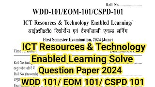 ICT Resources \u0026 Technology Enabled Learning Solve Question Paper 2024 | Uou Wdd 101 | Uou Eom 101