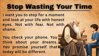 Stop Wasting Your Time Before It’s Too Late || Don’t Waste Your Life