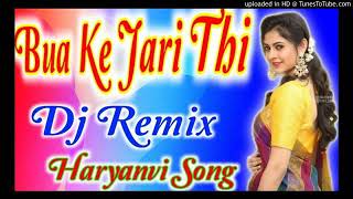 Dj Remix Buaa Ke Jaari Thi Dj Song New Haryanvi Dj Songs ! HARD DHOLKI MIX ! Dj Satyavir