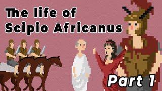 Life of Scipio Africanus (Part 1)