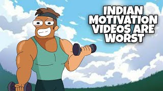 Indian Motivation Videos Are Worst | funny indian motivation videos