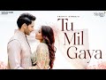 Tu Mil Gaya Song - Siwet Tomar | Shyrinn Anicka | New Song | Tripty Sinha | New Song 2024 |