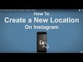 How To Create A New Location On Instagram - Instagram Tip #25